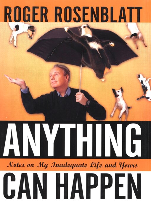 Title details for Anything Can Happen by Roger Rosenblatt - Available
